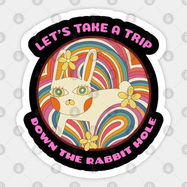 Let's Take A Trip Down The Rabbit Hole Sticker by teeshirtmarket